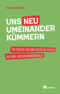 Uns neu umeinander kümmern - Klaus Bremen - ebook