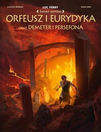 Świat Mitów Orfeusz i Eurydyka oraz Demeter i Persefona -  - książka