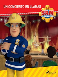 Sam el Bombero - Un concierto en llamas - Mattel - ebook
