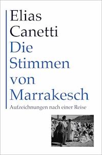 Die Stimmen von Marrakesch - Elias Canetti - ebook
