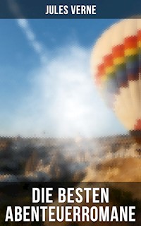 Die besten Abenteuerromane von Jules Verne - Jules Verne - ebook