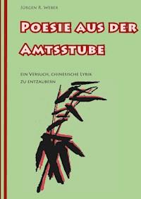 Poesie aus der Amtsstube - Jürgen R. Weber - ebook