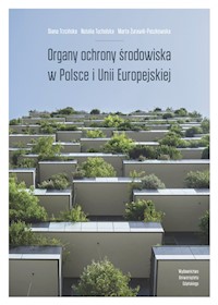 Organy ochrony środowiska w Polsce i Unii Europejskiej -  - książka