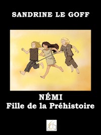 Némi fille de la préhistoire - Sandrine Le Goff - ebook