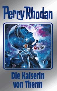 Perry Rhodan 94: Die Kaiserin von Therm (Silberband) - Clark Darlton - ebook