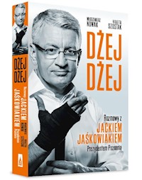 Dżej Dżej Rozmowy z Jackiem Jaśkowiakiem Prezydentem Poznania - Szostak Violetta, Nowak Włodzimierz - książka