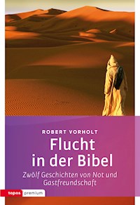 Flucht in der Bibel - Robert Vorholt - ebook