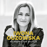 Najważniejsza decyzja - Iwona Guzowska - ebook + audiobook + książka