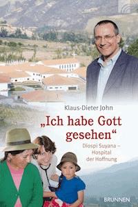 "Ich habe Gott gesehen" - Klaus-Dieter John - ebook