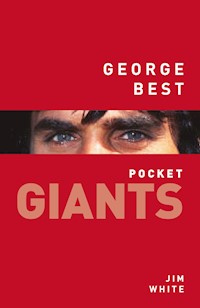 George Best: pocket GIANTS - Jim White - ebook