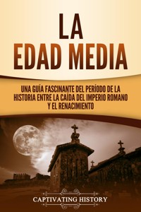 La Edad Media - Captivating History - ebook