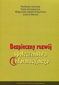 Bezpieczny rozwój społeczeństwa informacyjnego - - książka