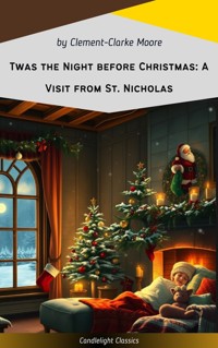Twas the Night before Christmas: A Visit from St. Nicholas - Clement Clarke Moore - ebook