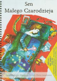 Sen Małego Czarodzieja - Janiec Agnieszka, Grubich Magdalena, Lenartowicz Elwira - książka
