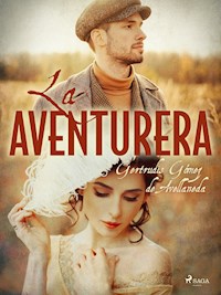La aventurera - Gertrudis Gómez de Avellaneda - ebook