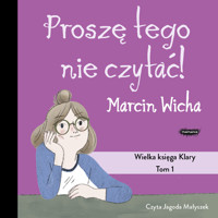 Proszę tego nie czytać! Wielka księga Klary - Marcin Wicha - audiobook