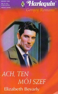 Ach, ten mój szef - Elizabeth Bevarly - ebook