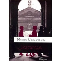 Jadwiga - Marta Kwaśnicka - ebook + książka