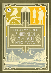Tajemnica żółtych narcyzów - Edgar Wallace - ebook + książka