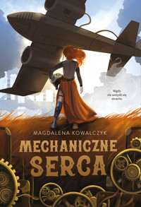 Mechaniczne serca - Magdalena Kowalczyk - ebook + książka