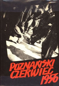Poznański czerwiec 1956 - Jarosław Maciejewski; Zofia Trojanowiczowa - ebook