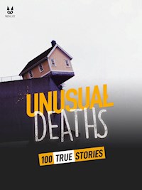 100 TRUE STORIES OF UNUSUAL DEATHS - John Mac - ebook
