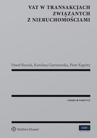 VAT w transakcjach związanych z nieruchomościami - Barnik Paweł, Gierszewska Karolina, Kępisty Piotr - książka