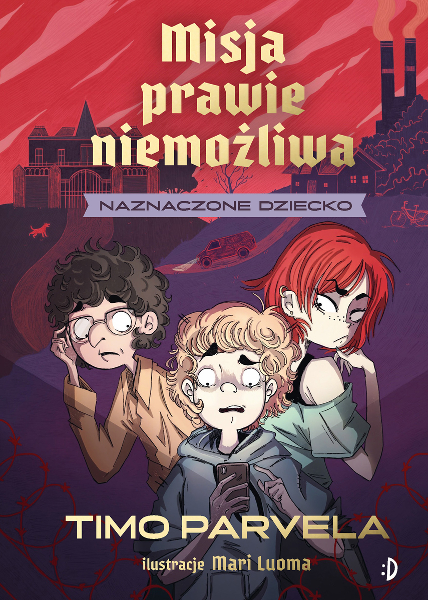 Naznaczone dziecko. Misja prawie niemożliwa. Tom 1 - Timo Parvela - książka