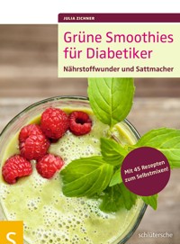Grüne Smoothies für Diabetiker - Julia Zichner - ebook