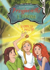 Przyjaciółki z podwórka i tajemniczy bursztyn - Matuszewska Jolanta - ebook + książka