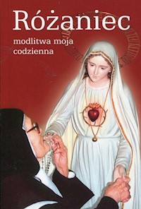 Różaniec modlitwa moja codzienna -  - książka