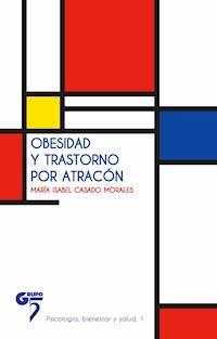 Obesidad y trastorno por atracón - María Isabel Casado Morales - ebook