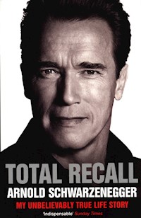 Total Recall: My Unbelievably True Life Story - Schwarzenegger Arnold - książka