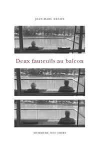 Deux fauteuils au balcon - Jean-Marc Defays - ebook