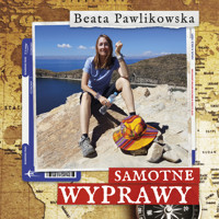 Samotne wyprawy - Beata Pawlikowska - ebook + audiobook + książka