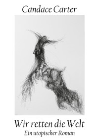 Wir retten die Welt - Candace Carter - ebook
