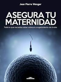 Asegura tu maternidad - jean-pierre wenger - ebook