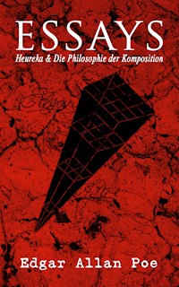 Essays: Heureka & Die Philosophie der Komposition - Edgar Allan Poe - ebook