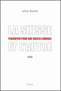 La Suisse et l'Autre - Johan Rochel - ebook