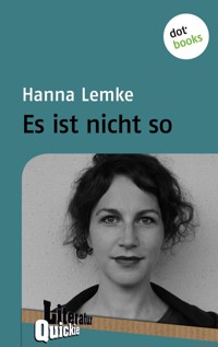 Es ist nicht so - Hanna Lemke - ebook