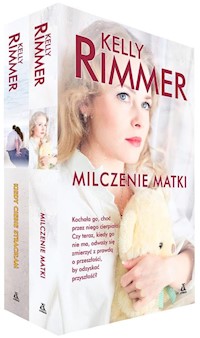 Kiedy ciebie straciłam / Milczenie matki - Kelly Rimmer - książka