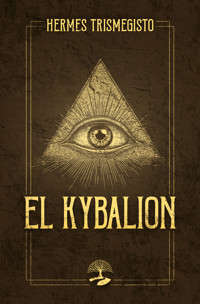 El Kybalion - Hermes Trismegisto - ebook