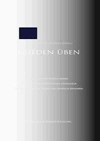 Frieden üben -  - ebook