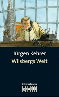 Wilsbergs Welt - Jürgen Kehrer - ebook
