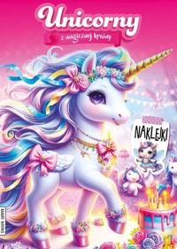 Unicorny z magicznej krainy - zbiorowa praca - książka