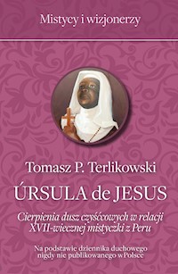 Ursula de Jesus. Cierpienia dusz czyśćcowych - Tomasz P. Terlikowski - ebook