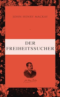 Der Freiheitssucher - John Henry Mackay - ebook