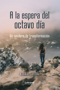 A la espera del octavo día - Láska Levine - ebook