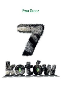 Siedem kotów - Gracz Ewa - książka