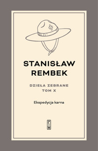 Dzieła zebrane Tom X  Ekspedycja karna - Rembek Stanisław - książka